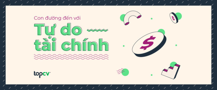 Tự do tài chính là gì? Con đường đến với tự do tài chính Tự do tài chính là gì? Con đường đến với tự do tài chính