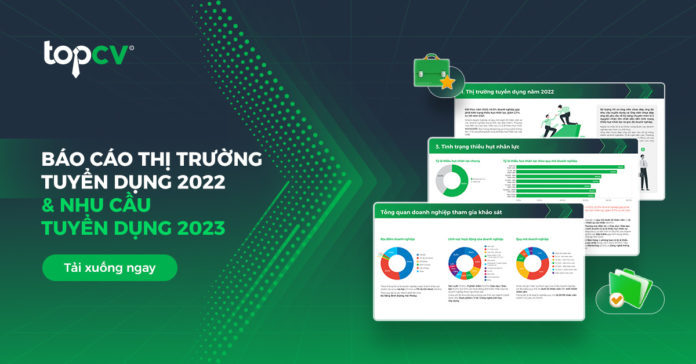 TopCV công bố Báo cáo Thị trường tuyển dụng 2022 & Nhu cầu tuyển dụng 2023 TopCV công bố Báo cáo Thị trường tuyển dụng 2022 & Nhu cầu tuyển dụng 2023