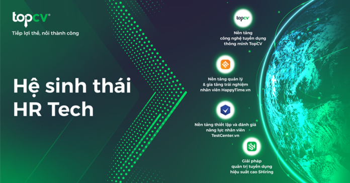 TopCV - Nâng tầm thị trường Công nghệ nhân sự: “Tiếp lợi thế, nối thành công”